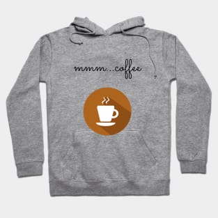 MMM...Coffee Hoodie